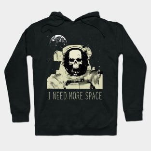 I need more space Hoodie